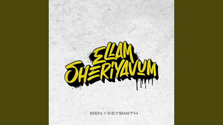 Ellam Sheriyavum (feat. Keysmith)