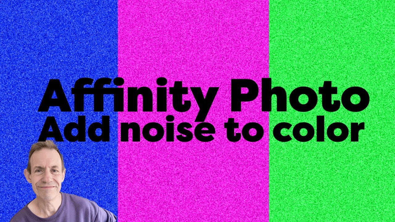 Affinity Photo : Add Noise To Color Selections HOW TO - YouTube