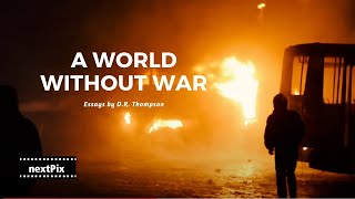 A World Without War | Essays Teaser Trailer