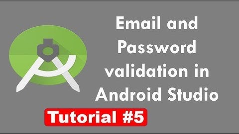 Email and Password validation in android studio