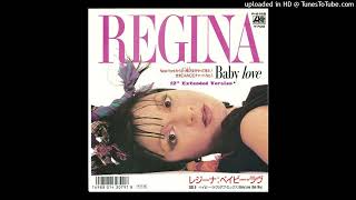Regina - Baby Love (12'' Extended Version)