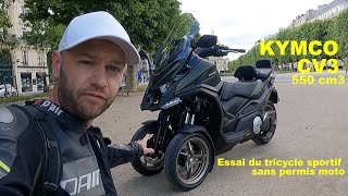 Essai Kymco CV3 550 cm3 : le tricycle sportif sans permis moto