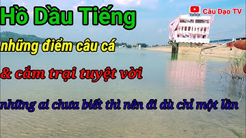 Hồ dầu tiếng | Điểm câu cá tự nhiên và cắm trại đẹp tuyệt vời @caudaotv7173