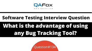 What is the advantage of using any Bug Tracking Tool? (Software Testing Interview Question #134)