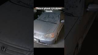 Pazara gitmek için alınan Honda Civic | Videonun tamamı kanalımızda