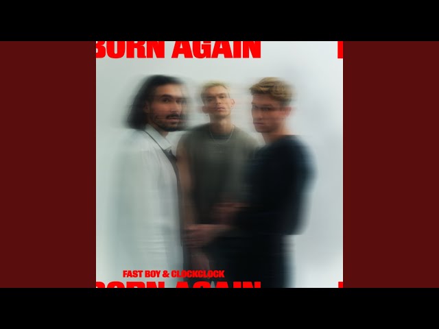 FAST BOY & CLOCKCLOCK - Born Again