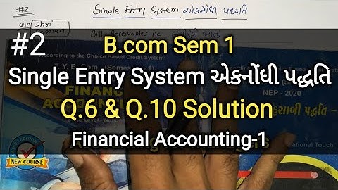 #2 Single Entry System એકનોંધી પદ્ધતિ | Q.6 & Q.10 Solution | B.com Sem 1 | Financial Accounting-1
