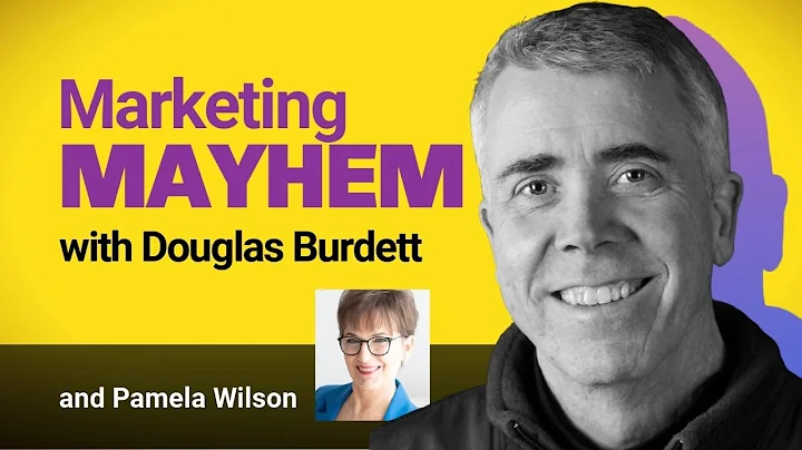 Douglas Burdett on Marketing Mayhem and What's Ahead