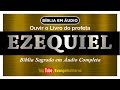 Profeta EZEQUIEL (Bíblia em Áudio Livro) COMPLETO