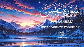 SURAH ABASA BY ALAA AQEL | Heart Touching Quran Recitation That Will Leave You Speechless