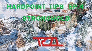 Hardpoint Tips Ep.4 Stronghold