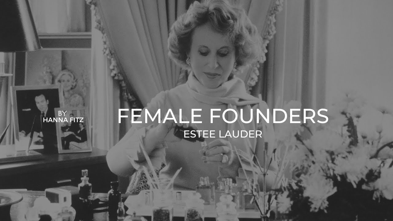 Empire of Beauty: Estée Lauder's Trailblazing Journey | Female Founders Story