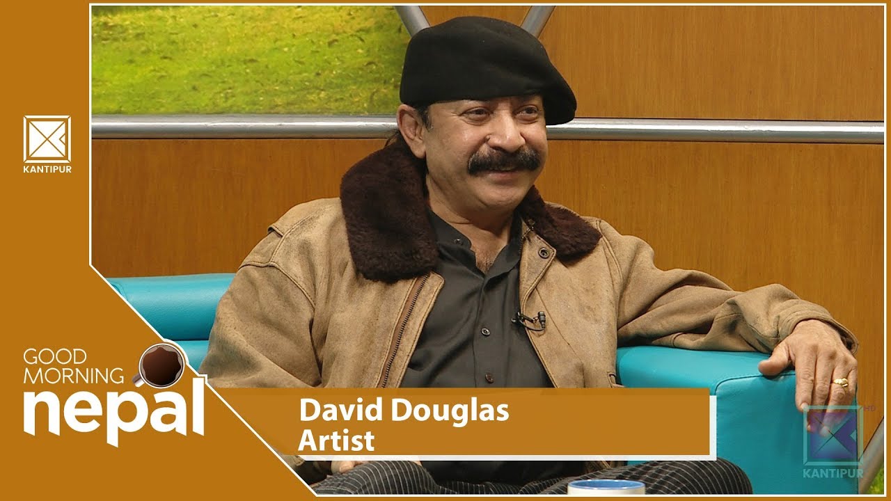 David Douglas | Artist | Good Morning Nepal | 17 November 2018