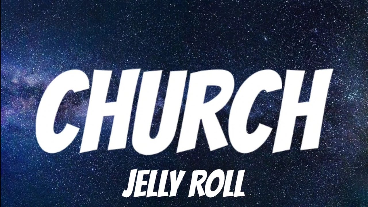 Jelly Roll - Church ( Lyrics )