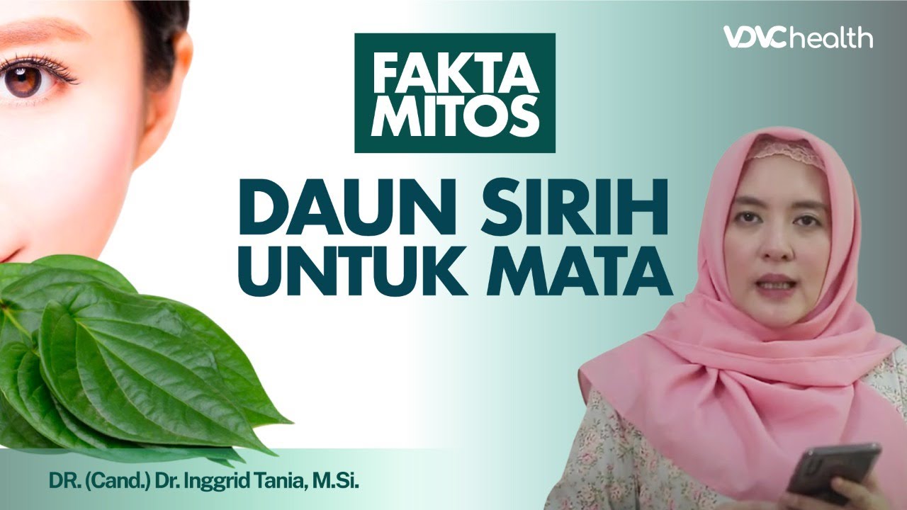 Khasiat Daun Sirih Untuk Mata, Ampuhkah?│Tanya Dokter 