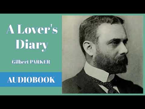 A Lover's Diary by Gilbert Parker - Audiobook