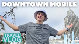 TRAVEL VLOG: Downtown Mobile, Alabama: Quick Tour | Wyatt Dickson