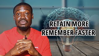How to Remember Whatever You Learn Without Forgetting (Evidence-Based Techniques)