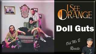 I SEE ORANGE - Doll Guts (Reaction)
