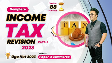 Complete Income Tax Revision (Part-2) || Income Tax Ugc Net || Paper 2 Commerce Ugc net