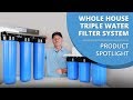 Whole House Big Blue High Flow Triple Water Filter System