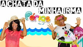 A chata da minha irmã - FÉRIAS