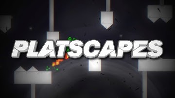 "Platscapes" 100% | Extreme Platformer Demon | Geometry Dash 2.2 | Level by Xepheron