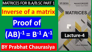 Matrices For B.sc part 1 || Non singular matrix || Inverse of a matrix || By prabhat chaurasiya ||