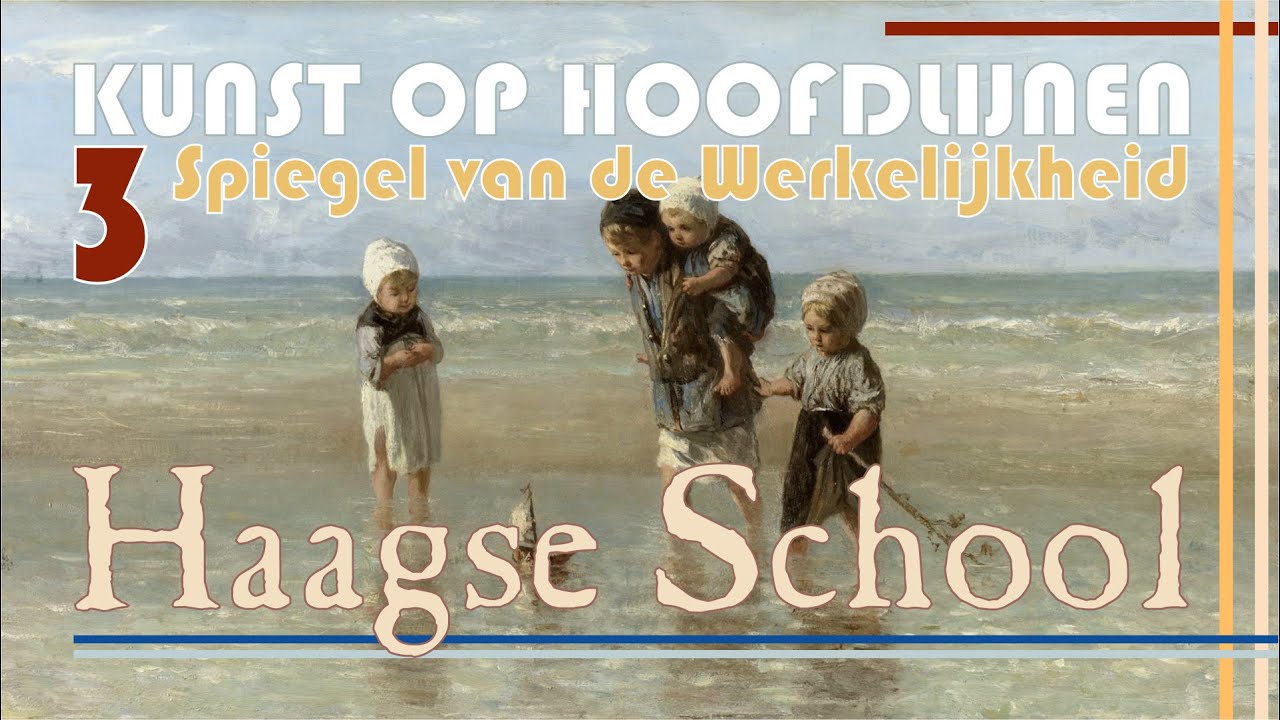 Haagse School (Spiegel van de werkelijkheid deel 2) - kunst en cultuur