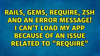 Famous Rails, gems, require, zsh and an error message! I can't load my app because of an issue related... Wealth