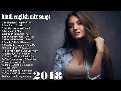 Hindi English Mix Songs 2018 - Best 100 English Nonstop Songs - Hindi English Latest