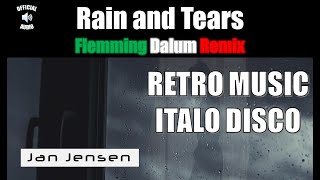 Jan Jensen - Rain and Tears - Flemming Dalum Remix [Italo Disco / Synthpop] (Official Audio)