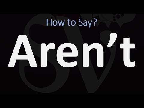 How to Pronounce Aren’t? (CORRECTLY)