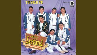 Video thumbnail of "Triny La Leyenda - Tu Sólo Tu"