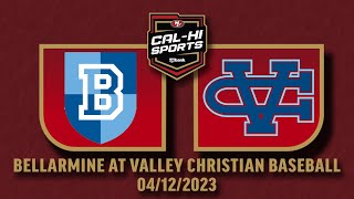 CCS SunPower Electric Game | Bellarmine at Valley Christian Baseball 4.12.13