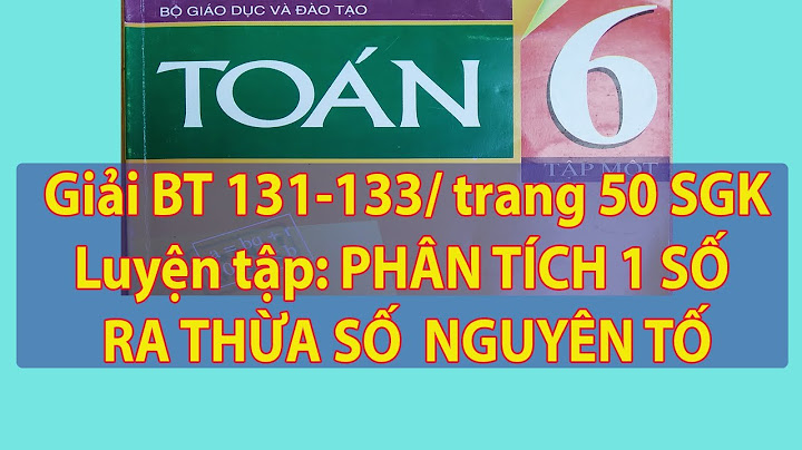 Bài 130 131 132 133 trang 50 sgk toán 6 năm 2024