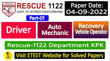 Driver, Auto Mechanic & Recovery Vehicle Operator Papers Rescue 1122 KPK 04-09-2022 Part-01 || ETEST