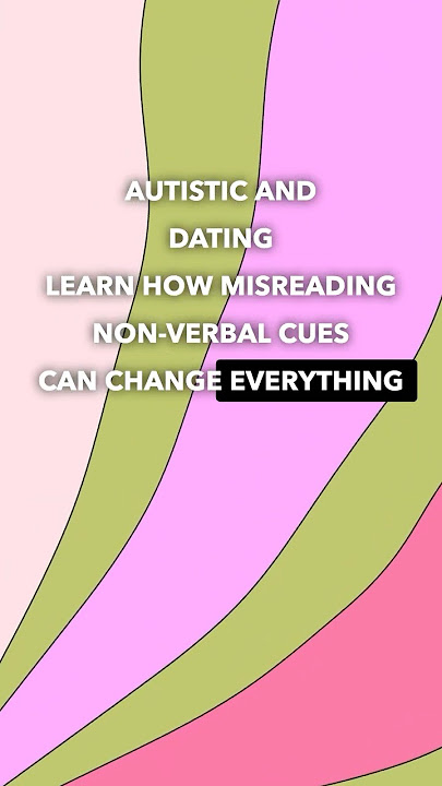 Mastering the Art of Dating for Autistic Adults - Social Cues