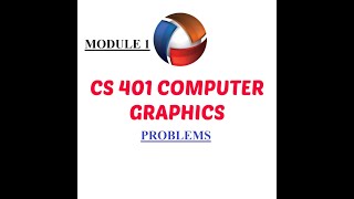 CS 401 COMPUTER GRAPHICS/Module 1/PROBLEMS IN FRAME BUFFER