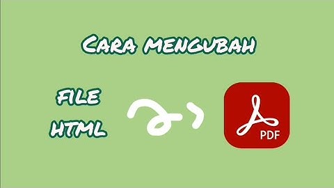 Cara Mengubah File HTML ke File PDF ~ Penjuru Dunia
