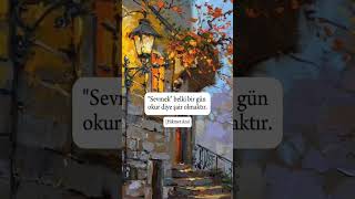 Sevmek Belki Bir Gün Okur Diye Şair Olmaktır.