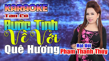 Karaoke Rước Tình Về Với Quê Hương ( Tân Cổ ) Thiếu Giọng Kép || Hát Với Phạm Thanh Thủy