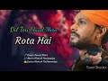 Dil teri yaad mein rota hailove songsawai bhatthimesh reshammiya nasiruddinahmad7396