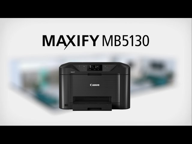 高速プリントと低ランニングコストを実現するハイスペックスマート複合機 MAXIFY MB5130【キヤノン公式】 - YouTube