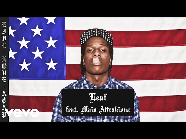 A$AP Rocky - Leaf (Audio) ft. Main Attrakionz class=