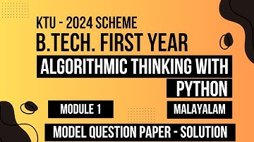 KTU BTECH 2024 First Semester-Algorithmic Thinking with Python - Module 1 - MODEL QUESTION SOLUTIONS