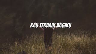 Kau Terbaik Bagiku (Lirik) - Maria Calista (Feat. Michael Joe)