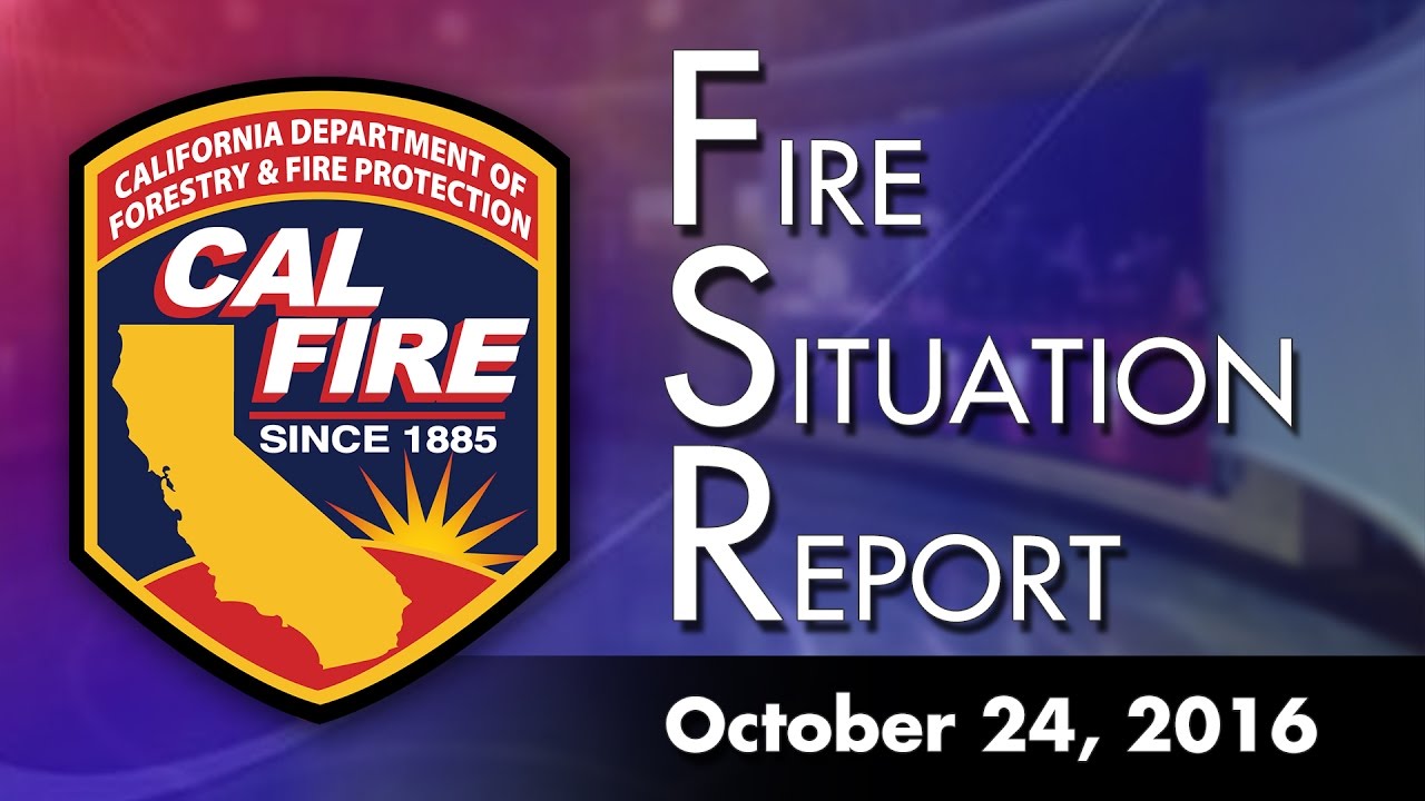 October 24, 2016 - The Fire Situation Report