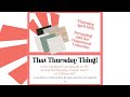 "That Thursday Thing!" Episode #8 - April 15th - A Homey Layout with CM's "Homestead" Collection!