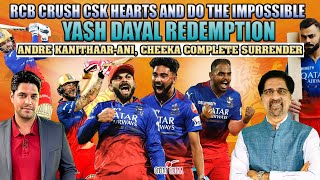 RCB crush CSK hearts and do the Impossible | Yash Dayal Redemption | Cheeka Complete Surrender